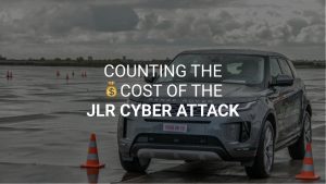 Jaguar Land Rover Cyber Attack: Consequences and Damage on JLR 