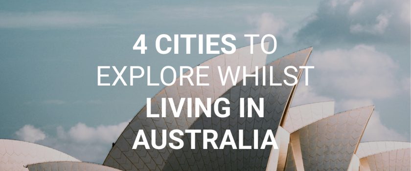 4-cities-to-explore-whilst-living-in-Australia