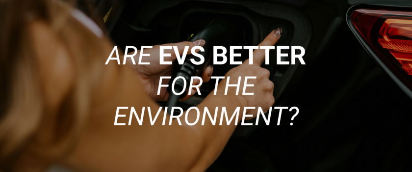Are EVs Better for the Environment