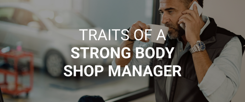 blog-Traits-of-a-strong-body-shop-manager